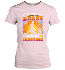 My Broom Broke So Now I Go Running T Shirt Funny Halloween Women's T-Shirt Women's T-Shirt - HHHstores