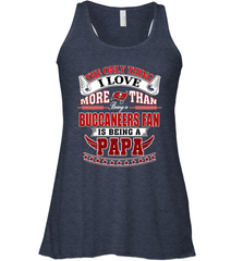 NFL The Only Thing I Love More Than Being A Tampa Bay Buccaneers Fan Is Being A Papa Football Women's Racerback Tank Women's Racerback Tank - HHHstores