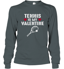 Tennis Is My Valentine Funny Gift For Women Long Sleeve T-Shirt Long Sleeve T-Shirt - HHHstores