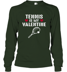Tennis Is My Valentine Funny Gift For Women Long Sleeve T-Shirt Long Sleeve T-Shirt - HHHstores