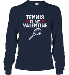 Tennis Is My Valentine Funny Gift For Women Long Sleeve T-Shirt Long Sleeve T-Shirt - HHHstores