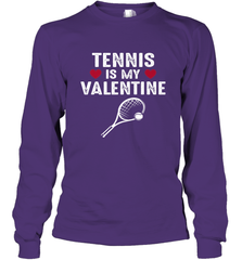 Tennis Is My Valentine Funny Gift For Women Long Sleeve T-Shirt Long Sleeve T-Shirt - HHHstores