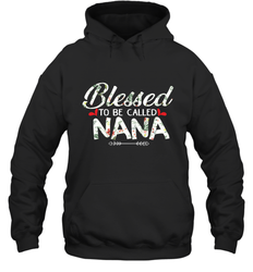 Blessed to be called Nana design Hooded Sweatshirt