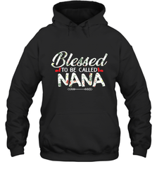 Blessed to be called Nana design Hooded Sweatshirt Hooded Sweatshirt - HHHstores