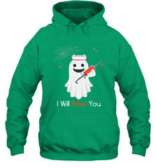 I will Poke You Halloween Funny Nurse Smiling Ghost Gift Hooded Sweatshirt Hooded Sweatshirt - HHHstores