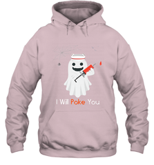 I will Poke You Halloween Funny Nurse Smiling Ghost Gift Hooded Sweatshirt Hooded Sweatshirt - HHHstores