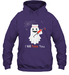 I will Poke You Halloween Funny Nurse Smiling Ghost Gift Hooded Sweatshirt Hooded Sweatshirt - HHHstores
