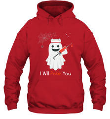 I will Poke You Halloween Funny Nurse Smiling Ghost Gift Hooded Sweatshirt Hooded Sweatshirt - HHHstores