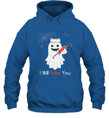 I will Poke You Halloween Funny Nurse Smiling Ghost Gift Hooded Sweatshirt Hooded Sweatshirt - HHHstores