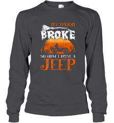 My Broom Broke So Now I Drive A Jeep Funny Witch Halloween Long Sleeve T-Shirt Long Sleeve T-Shirt - HHHstores