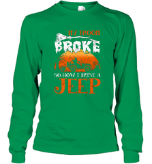 My Broom Broke So Now I Drive A Jeep Funny Witch Halloween Long Sleeve T-Shirt Long Sleeve T-Shirt - HHHstores