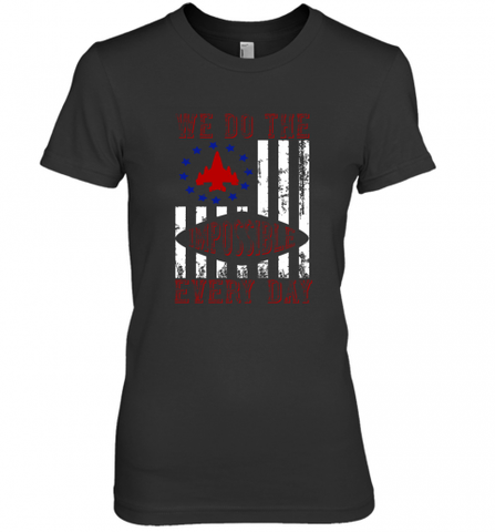 We do the impossible every day 01 Women's Premium T-Shirt Women's Premium T-Shirt / Black / XS Women's Premium T-Shirt - HHHstores