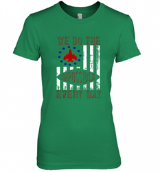 We do the impossible every day 01 Women's Premium T-Shirt