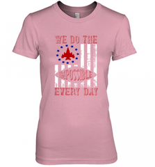 We do the impossible every day 01 Women's Premium T-Shirt Women's Premium T-Shirt - HHHstores