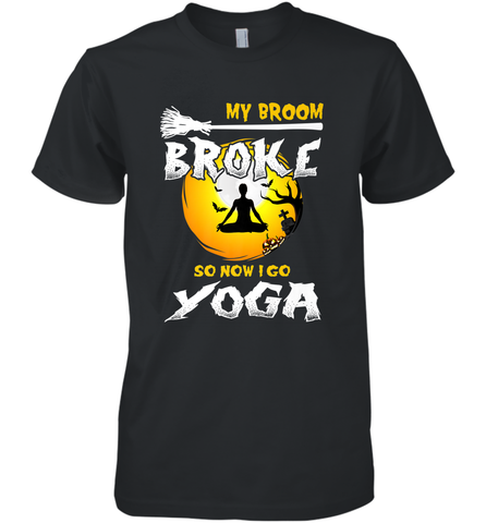 My Broom Broke So Now I Go Yoga Funny Halloween Costume Gift Men's Premium T-Shirt Men's Premium T-Shirt / Black / XS Men's Premium T-Shirt - HHHstores