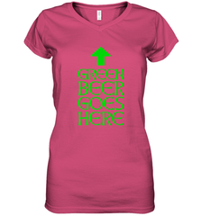 Green Beer Goes Here Funny St. Patrick's Day Women's V-Neck T-Shirt Women's V-Neck T-Shirt - HHHstores