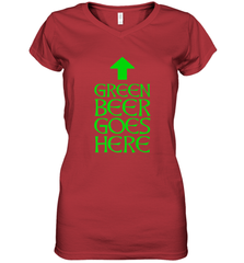 Green Beer Goes Here Funny St. Patrick's Day Women's V-Neck T-Shirt Women's V-Neck T-Shirt - HHHstores