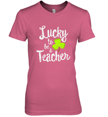 Teacher St. Patrick's Day Shirt, Lucky To Be A Teacher Women's Premium T-Shirt Women's Premium T-Shirt - HHHstores