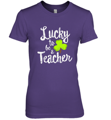 Teacher St. Patrick's Day Shirt, Lucky To Be A Teacher Women's Premium T-Shirt Women's Premium T-Shirt - HHHstores