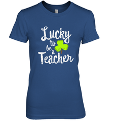 Teacher St. Patrick's Day Shirt, Lucky To Be A Teacher Women's Premium T-Shirt Women's Premium T-Shirt - HHHstores