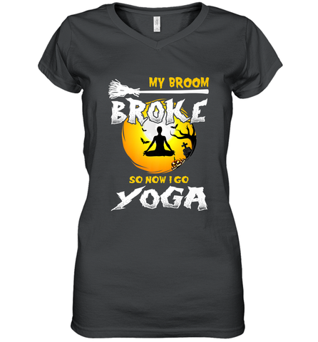 My Broom Broke So Now I Go Yoga Funny Halloween Costume Gift Women's V-Neck T-Shirt Women's V-Neck T-Shirt / Black / S Women's V-Neck T-Shirt - HHHstores