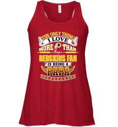 NFL The Only Thing I Love More Than Being A Washington Redskins Fan Is Being A Papa Football Women's Racerback Tank