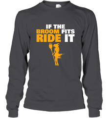 If the broom fits, ride it funny Halloween Witch Long Sleeve T-Shirt Long Sleeve T-Shirt - HHHstores