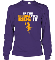 If the broom fits, ride it funny Halloween Witch Long Sleeve T-Shirt Long Sleeve T-Shirt - HHHstores