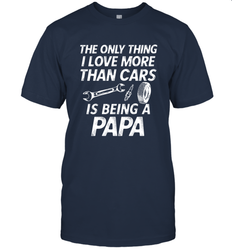 The only thing I love more than Cars is Being a Papa Funny Men's T-Shirt