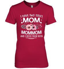I Have Two Titles Mom And Mommom Women's Premium T-Shirt Women's Premium T-Shirt - HHHstores