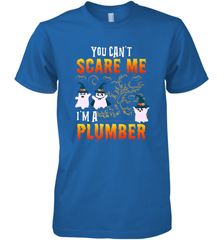 You Can't Scare Me I'm A Plumber T Shirt Plumber Halloween Men's Premium T-Shirt Men's Premium T-Shirt - HHHstores