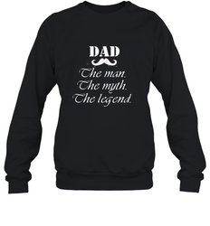 Dad the man the myth the legend Happy Father's day Crewneck Sweatshirt