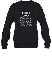Dad the man the myth the legend Happy Father's day Crewneck Sweatshirt Crewneck Sweatshirt - HHHstores