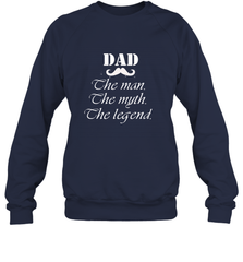 Dad the man the myth the legend Happy Father's day Crewneck Sweatshirt Crewneck Sweatshirt - HHHstores