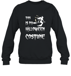 THIS IS MY HALLOWEEN COSTUME Crewneck Sweatshirt