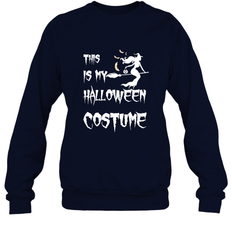 THIS IS MY HALLOWEEN COSTUME Crewneck Sweatshirt