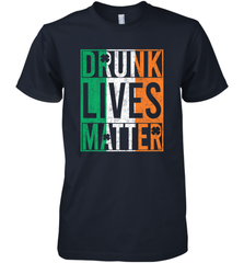 Drunk Lives Matter Irish Flag St Patricks Day Men's Premium T-Shirt Men's Premium T-Shirt - HHHstores