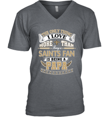 NFL The Only Thing I Love More Than Being A New Orleans Saints Fan Is Being A Papa Football Men's V-Neck Men's V-Neck - HHHstores
