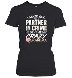 God sent me Crazy Grandma Partner in crime Women's T-Shirt
