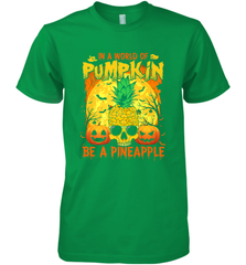 In A World Of Pumpkin Be A Pineapple Skull Halloween Funny Men's Premium T-Shirt Men's Premium T-Shirt - HHHstores