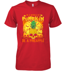 In A World Of Pumpkin Be A Pineapple Skull Halloween Funny Men's Premium T-Shirt Men's Premium T-Shirt - HHHstores
