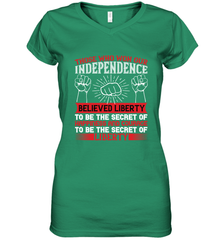 Those who won our independence believed liberty to be the secret of happiness and courage to be the secret of liberty 01 Women's V-Neck T-Shirt Women's V-Neck T-Shirt - HHHstores