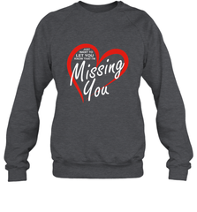 Lover Love Quote Just Want to Let You Know I'm Missing You Crewneck Sweatshirt Crewneck Sweatshirt - HHHstores