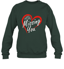 Lover Love Quote Just Want to Let You Know I'm Missing You Crewneck Sweatshirt Crewneck Sweatshirt - HHHstores