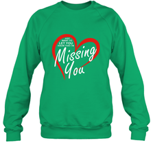Lover Love Quote Just Want to Let You Know I'm Missing You Crewneck Sweatshirt Crewneck Sweatshirt - HHHstores