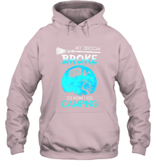 My Broom Broke So Now I Go Camping Camping Lover Gift Hooded Sweatshirt Hooded Sweatshirt - HHHstores