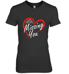 Lover Love Quote Just Want to Let You Know I'm Missing You Women's Premium T-Shirt Women's Premium T-Shirt - HHHstores