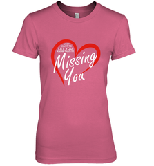Lover Love Quote Just Want to Let You Know I'm Missing You Women's Premium T-Shirt Women's Premium T-Shirt - HHHstores