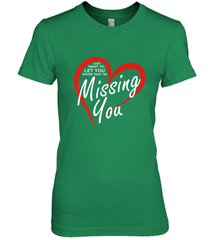 Lover Love Quote Just Want to Let You Know I'm Missing You Women's Premium T-Shirt Women's Premium T-Shirt - HHHstores