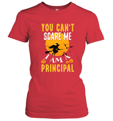You Can't Scare Me Principal Quote Halloween Funny Costume Women's T-Shirt Women's T-Shirt - HHHstores